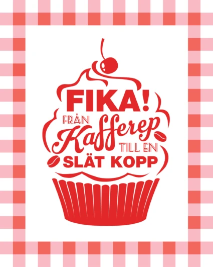Bild på en cupcake med texten "Fika!" i rött mot vit bakgrund.